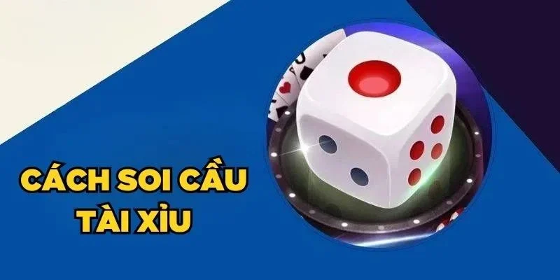 Cách soi cầu tài xỉu luôn thắng có thực hay không? Cách soi cầu tài xỉu luôn thắng có thực hay không?