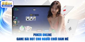 Poker Online - Game Bài Hot Cho Người Chơi Đam Mê